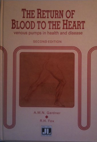 Stock image for The Return of Blood to the Heart: Venous Pumps in Health and Disease. for sale by G. & J. CHESTERS