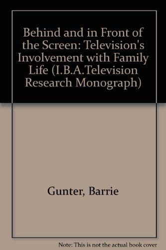Beispielbild fr Behind and in Front of the Screen: Television's involvement with family life (I.B.A.Television Research Monograph) zum Verkauf von Zubal-Books, Since 1961