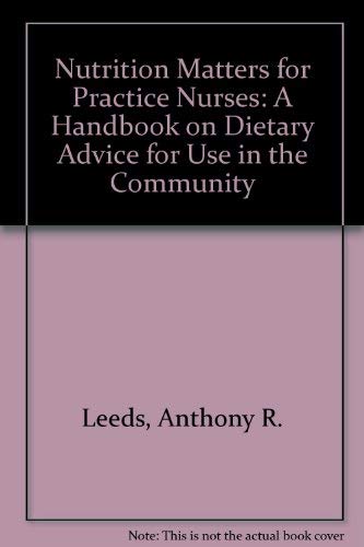 Nutrition Matters for Practice Nurses: a Handbook on Dietary Advice for Use in the Community