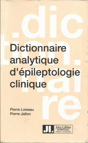 Beispielbild fr Dictionnaire analytique d'pileptologie clinique zum Verkauf von Ammareal