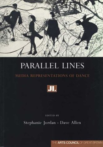 9780861963713: Parallel Lines: Media Representation of Dance: Media Representations of Dance