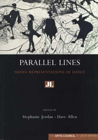 Stock image for Parallel Lines : Media Representation of Dance for sale by Better World Books: West