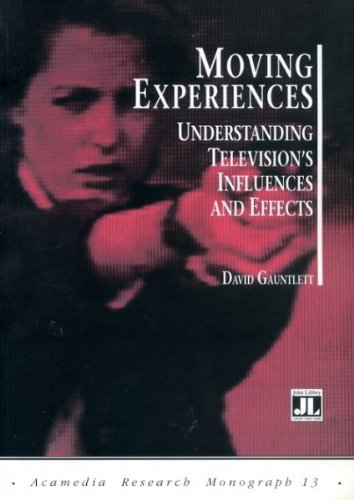 Stock image for Moving Experiences: Understanding Television's Influences and Effects for sale by Anybook.com