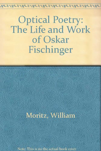 9780861966356: Optical Poetry: The Life and Work of Oskar Fischinger
