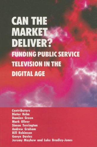 Stock image for Can the Market Deliver? : Funding Public Service Television in the Digital Age for sale by Better World Books