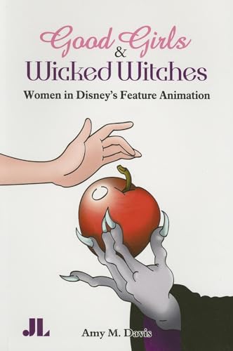 Beispielbild fr Good Girls and Wicked Witches: Changing Representations of Women in Disney's Feature Animation, 1937-2001 zum Verkauf von WorldofBooks