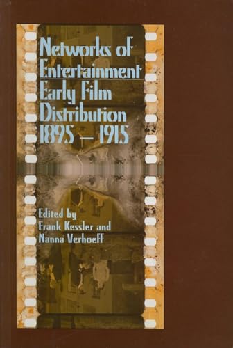 Networks of Entertainment: Film Distribution from 1895 to the 1910s