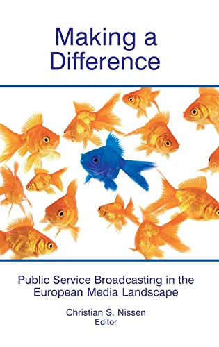 Beispielbild fr Making a Difference: Public Service Broadcasting in the European Media Landscape zum Verkauf von HPB-Red