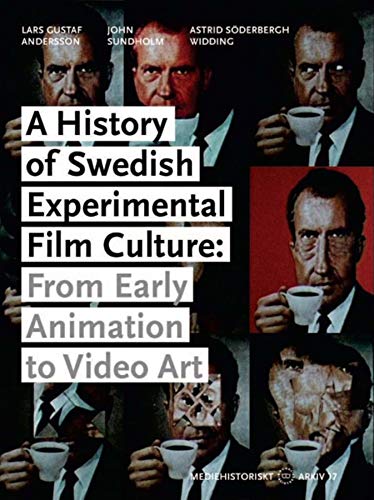 9780861966998: A History of Swedish Experimental Film Culture: From Early Animation to Video Art