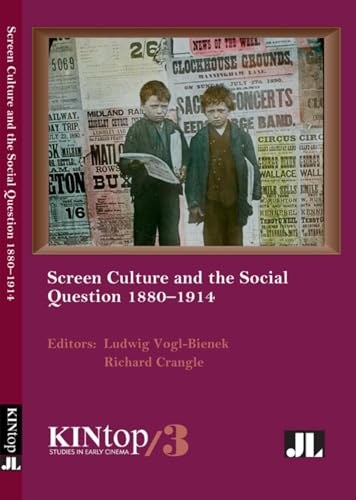 Beispielbild fr Screen Culture and the Social Question, 1880-1914, KINtop 3 (KINtop Studies in Early Cinema) zum Verkauf von Textbooks_Source