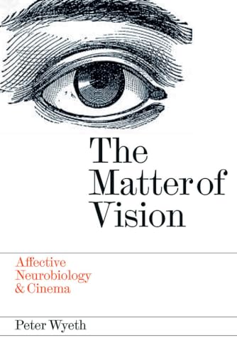 9780861967124: The Matter of Vision: Affective Neurobiology & Cinema