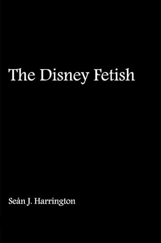 Imagen de archivo de The Disney Fetish a la venta por Keeps Books