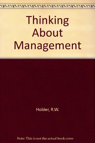 Thinking About Management (9780861971169) by Holder, R.W.