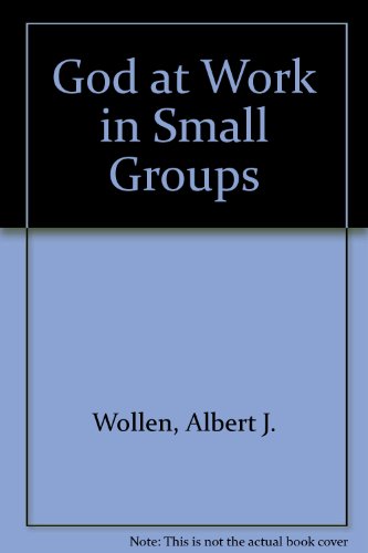 Stock image for God at Work in Small Groups for sale by Goldstone Books