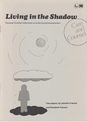 Living in the Shadow (Care and counsel) (9780862011642) by Jennifer Francis