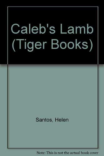 Beispielbild fr Caleb's Lamb (Tiger Books) zum Verkauf von WorldofBooks