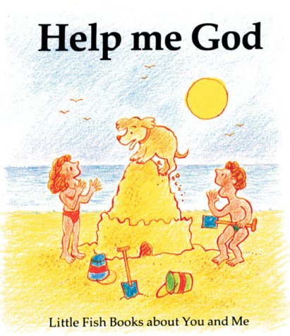 Beispielbild fr Help Me God (Little Fish) zum Verkauf von WorldofBooks