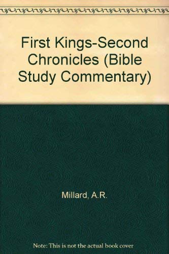 1 Kings-2 Chronicles (Bible Study Commentary) (9780862012991) by Millard, A. R.