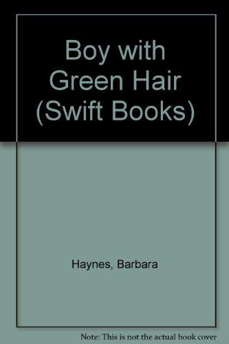 Stock image for Boy with Green Hair (Swift Books) for sale by WorldofBooks
