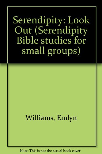 Look Out (Serendipity Bible Studies for Small Groups) (9780862013608) by Williams, Emlyn