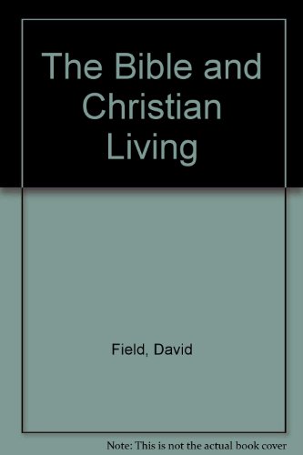 9780862013714: The Bible and Christian Living