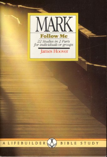 9780862014285: Mark (LifeBuilder Bible Study) by James Hoover (1986-10-05)