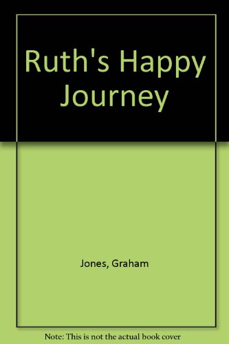 Ruth's Happy Journey (9780862014575) by Graham Jones