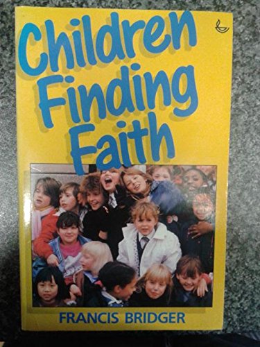 Stock image for Children Finding Faith for sale by Reuseabook