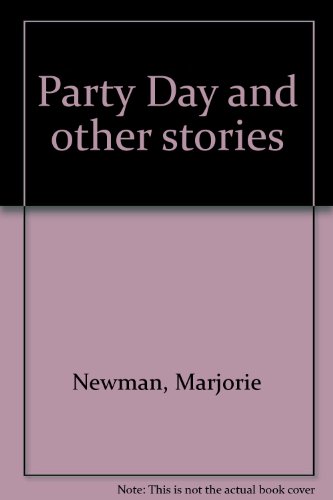 Party Day: And Other Stories (9780862014742) by Newman, Marjorie