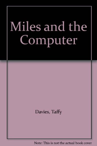 Beispielbild fr Miles and the Computer zum Verkauf von WorldofBooks