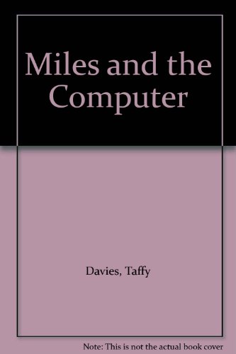 Stock image for Miles and the Computer for sale by WorldofBooks