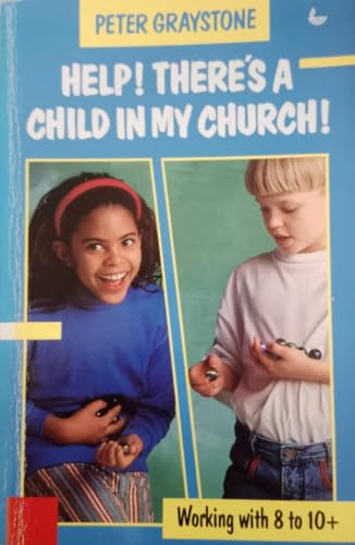 Stock image for Help! There's a Child in My Church! for sale by Goldstone Books