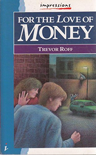 Stock image for For the Love of Money (Impressions) for sale by WorldofBooks