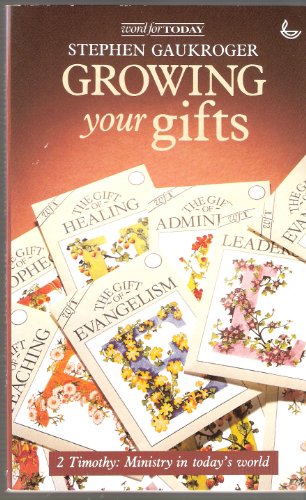 Stock image for Growing Your Gifts. 2 Timothy: Ministry in Today's World for sale by Victoria Bookshop