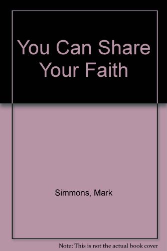 You Can Share Your Faith (9780862016463) by Simmons, Mark