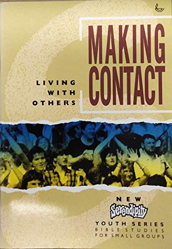 Imagen de archivo de Making Contact: Living with Others (Serendipity Youth series) a la venta por AwesomeBooks