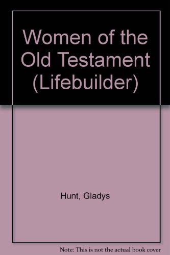 Imagen de archivo de Women of the Old Testament (LifeBuilder Bible Study) a la venta por WorldofBooks