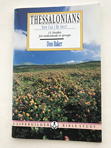 Stock image for 1&2 Thessalonians: How Can I be Sure (LifeBuilder Bible Study) for sale by WorldofBooks