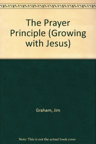 Beispielbild fr The Prayer Principle (Growing with Jesus) zum Verkauf von AwesomeBooks