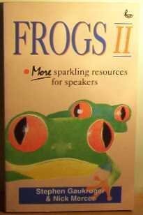 Frogs II: More Sparkling Resources for Speakers (9780862018719) by Gaukroger, Stephen; Mercer, Nick