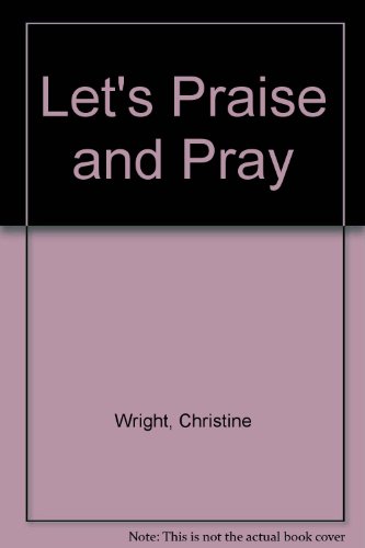 Stock image for Let's Praise and Pray for sale by AwesomeBooks