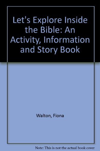 Stock image for Let's Explore Inside the Bible: An Activity, Information and Story Book for sale by AwesomeBooks