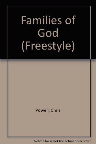 Families of God (Freestyle Series) (9780862019273) by Powell, Chris; Baumohi, Anton; King, Joan; Pierson, Lance