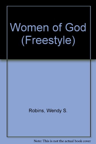 Women of God (Freestyle Series) (9780862019280) by Robins, Wendy S.