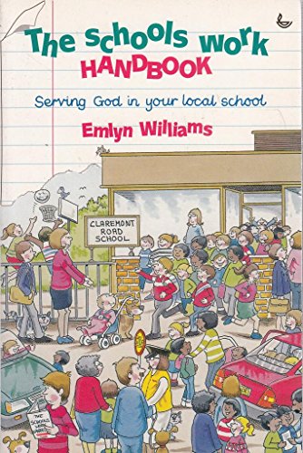 Imagen de archivo de The Schools Work Handbook: Serving God in Your Local School a la venta por WorldofBooks