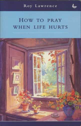 Beispielbild fr How to Pray When Life Hurts zum Verkauf von WorldofBooks