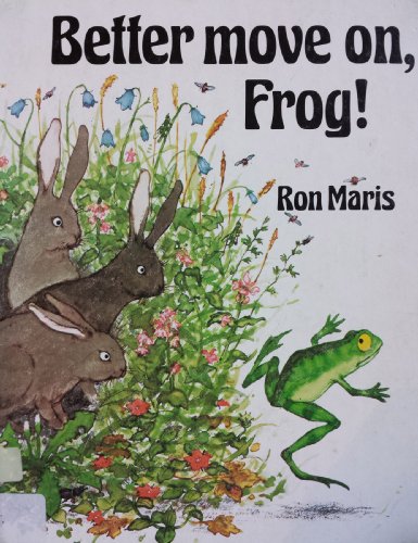 Beispielbild fr Better Move On, Frog! zum Verkauf von WorldofBooks