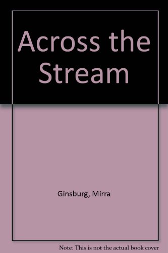 Across the Stream (9780862031138) by Ginsburg, Mirra; Tafuri, Nancy