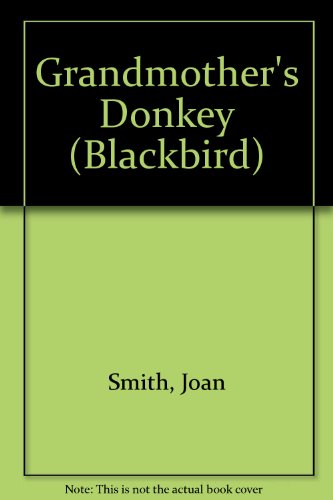 Grandmother's Donkey (Blackbird) (9780862031169) by Joan Smith