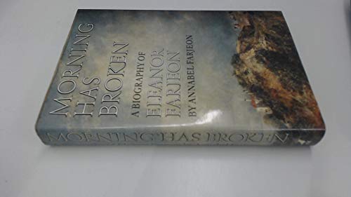 Imagen de archivo de Morning Has Broken: Biography of Eleanor Farjeon a la venta por WorldofBooks